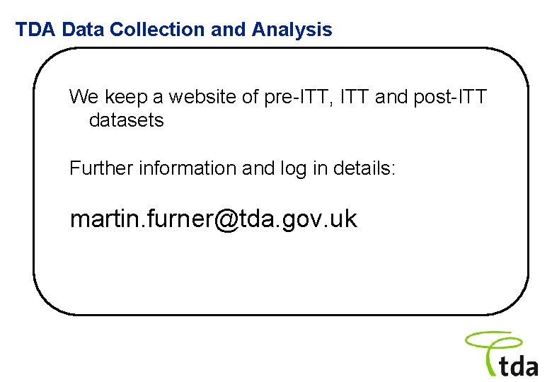 TDA Data Collection and Analysis We keep a website of pre-ITT, ITT and post-ITT