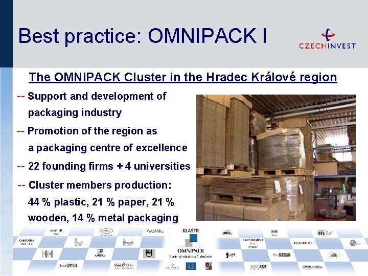 Best practice: OMNIPACK I The OMNIPACK Cluster in the Hradec Králové region -- Support