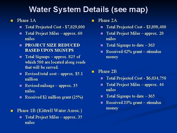 Water System Details (see map) n Phase 1 A n n n n Total