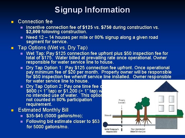Signup Information n Connection fee n n n Tap Options (Wet vs. Dry Tap)