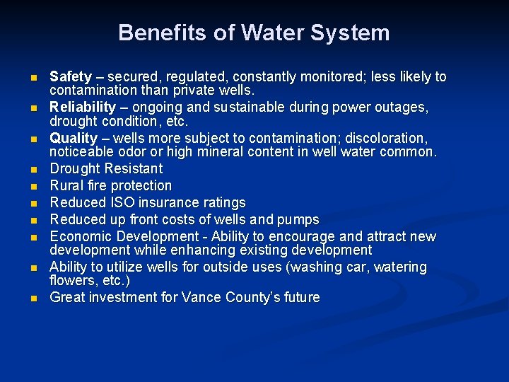 Benefits of Water System n n n n n Safety – secured, regulated, constantly