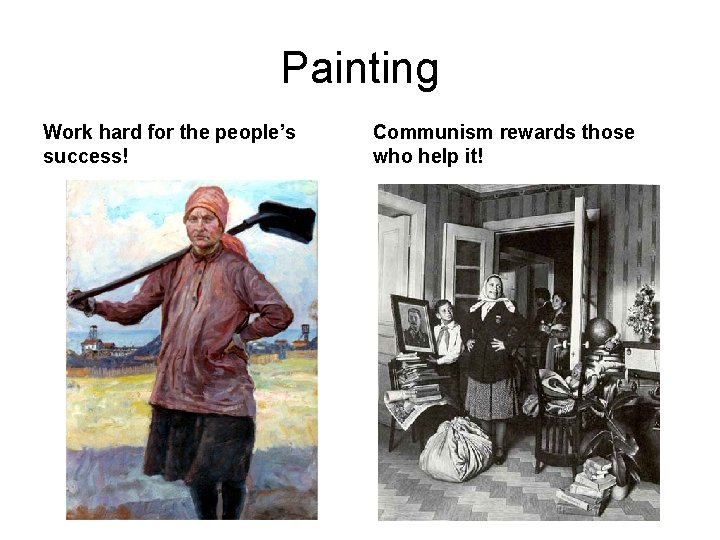 Painting Work hard for the people’s success! Communism rewards those who help it! 