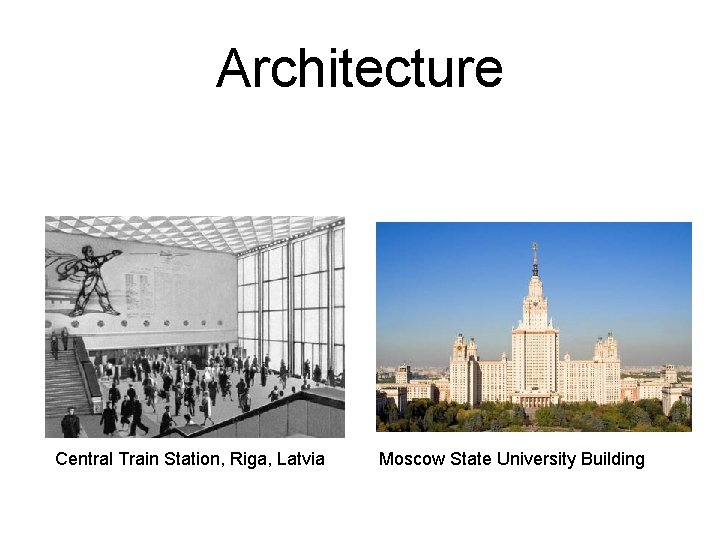 Architecture Central Train Station, Riga, Latvia Moscow State University Building Architecture Central Train Station, Riga, Latvia Moscow State University Building