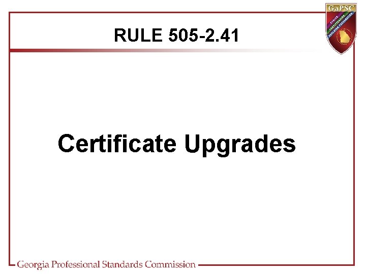 RULE 505 -2. 41 Certificate Upgrades 