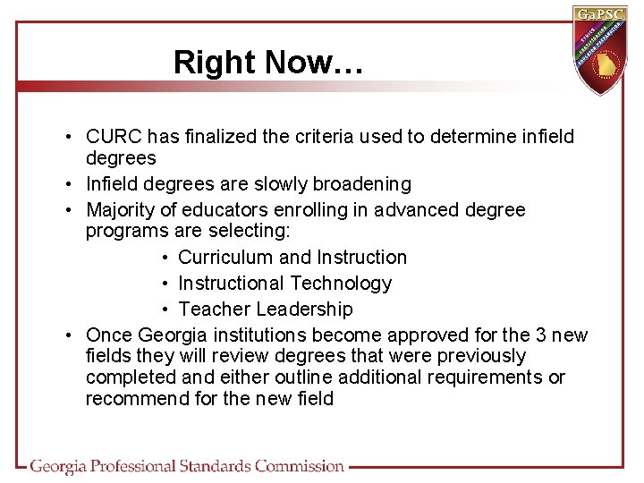 Right Now… • CURC has finalized the criteria used to determine infield degrees •