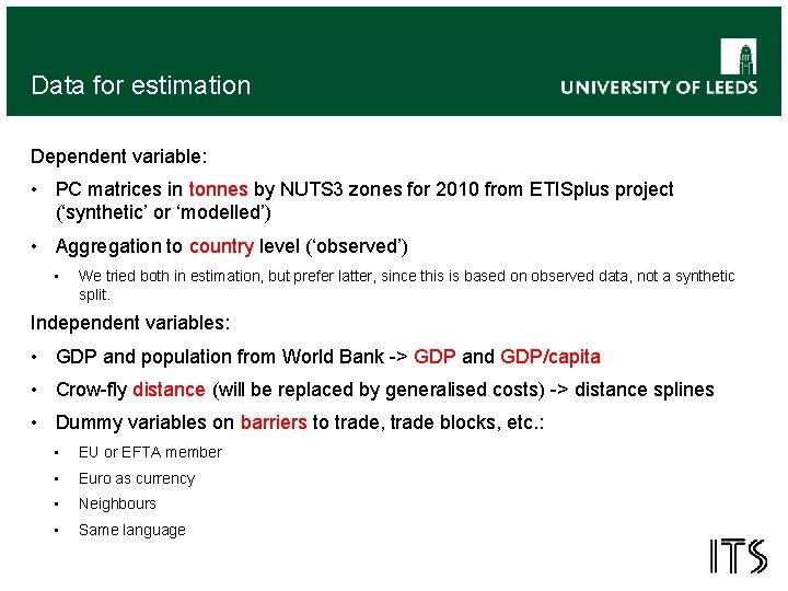 Data for estimation Dependent variable: • PC matrices in tonnes by NUTS 3 zones