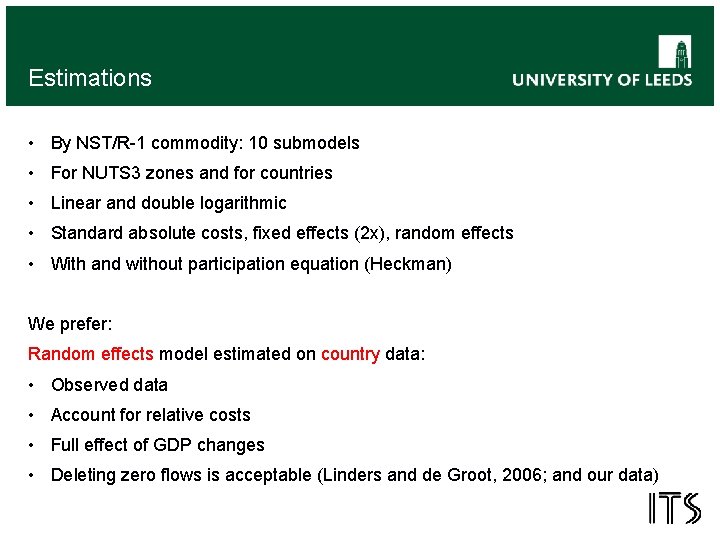 Estimations • By NST/R-1 commodity: 10 submodels • For NUTS 3 zones and for