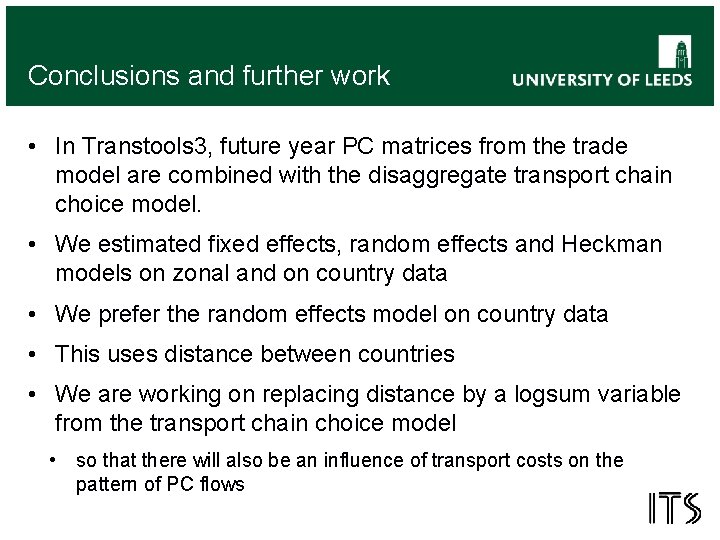 Conclusions and further work • In Transtools 3, future year PC matrices from the