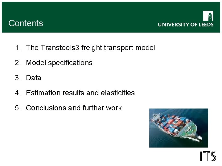 Contents 1. The Transtools 3 freight transport model 2. Model specifications 3. Data 4.