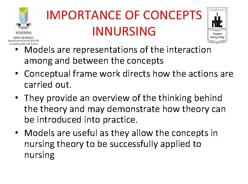 • IMPORTANCE OF CONCEPTS INNURSING Models are representations of the interaction among and