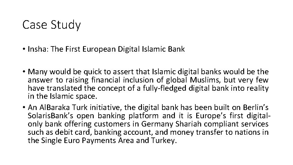 Case Study • Insha: The First European Digital Islamic Bank • Many would be Case Study • Insha: The First European Digital Islamic Bank • Many would be