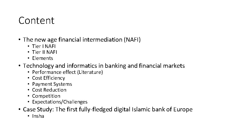 Content • The new age financial intermediation (NAFI) • Tier I NAFI • Tier Content • The new age financial intermediation (NAFI) • Tier I NAFI • Tier