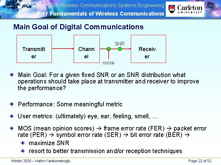 SYSC 5608 Wireless Communications Systems Engineering PHY Fundamentals of Wireless Communications Main Goal SYSC 5608 Wireless Communications Systems Engineering PHY Fundamentals of Wireless Communications Main Goal
