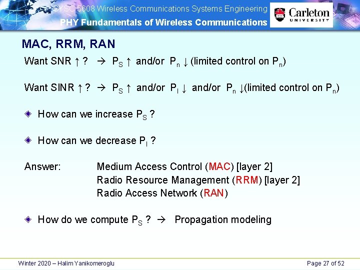 SYSC 5608 Wireless Communications Systems Engineering PHY Fundamentals of Wireless Communications MAC, RRM, SYSC 5608 Wireless Communications Systems Engineering PHY Fundamentals of Wireless Communications MAC, RRM,