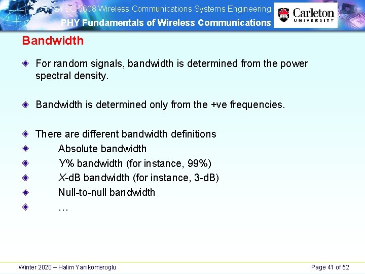 SYSC 5608 Wireless Communications Systems Engineering PHY Fundamentals of Wireless Communications Bandwidth For SYSC 5608 Wireless Communications Systems Engineering PHY Fundamentals of Wireless Communications Bandwidth For