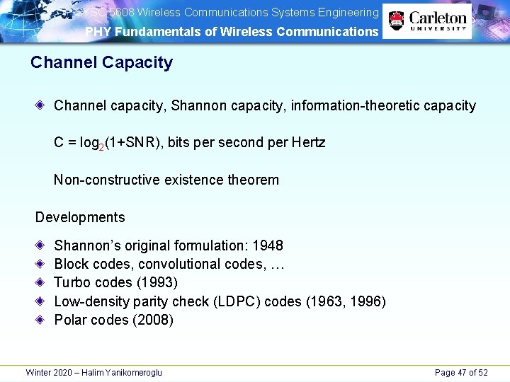 SYSC 5608 Wireless Communications Systems Engineering PHY Fundamentals of Wireless Communications Channel Capacity SYSC 5608 Wireless Communications Systems Engineering PHY Fundamentals of Wireless Communications Channel Capacity