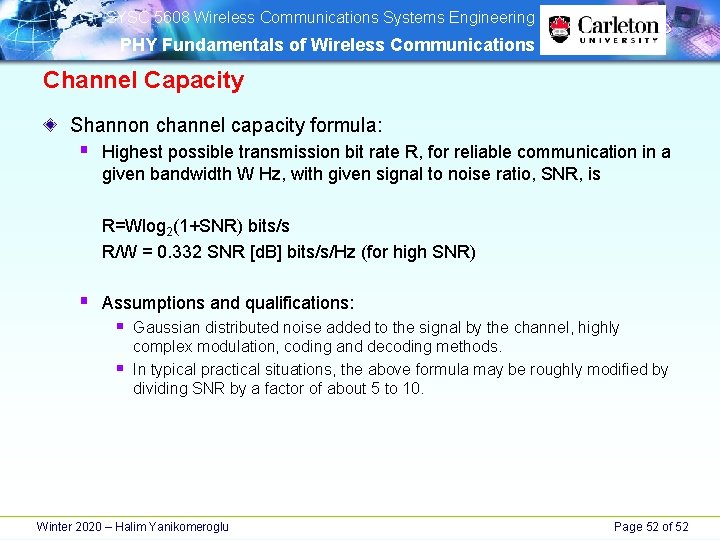 SYSC 5608 Wireless Communications Systems Engineering PHY Fundamentals of Wireless Communications Channel Capacity SYSC 5608 Wireless Communications Systems Engineering PHY Fundamentals of Wireless Communications Channel Capacity