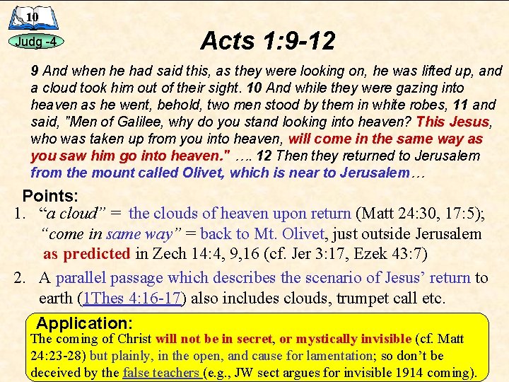 10 Judg -4 Acts 1: 9 -12 9 And when he had said this,