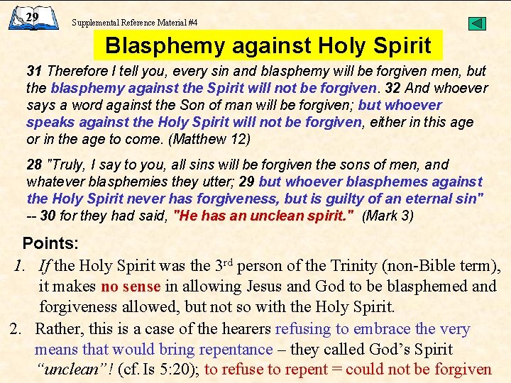 29 Supplemental Reference Material #4 Blasphemy against Holy Spirit 31 Therefore I tell you,