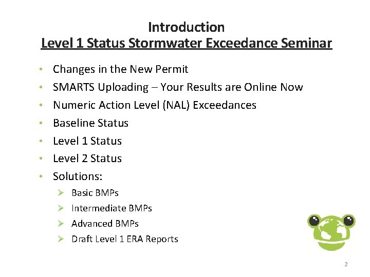 Introduction Level 1 Status Stormwater Exceedance Seminar • Changes in the New Permit •