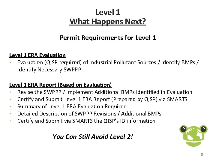 Level 1 What Happens Next? Permit Requirements for Level 1 ERA Evaluation • Evaluation