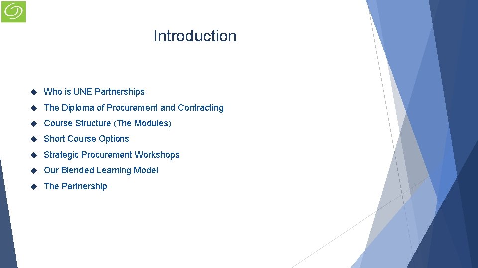 Introduction Who is UNE Partnerships The Diploma of Procurement and Contracting Course Structure (The Introduction Who is UNE Partnerships The Diploma of Procurement and Contracting Course Structure (The