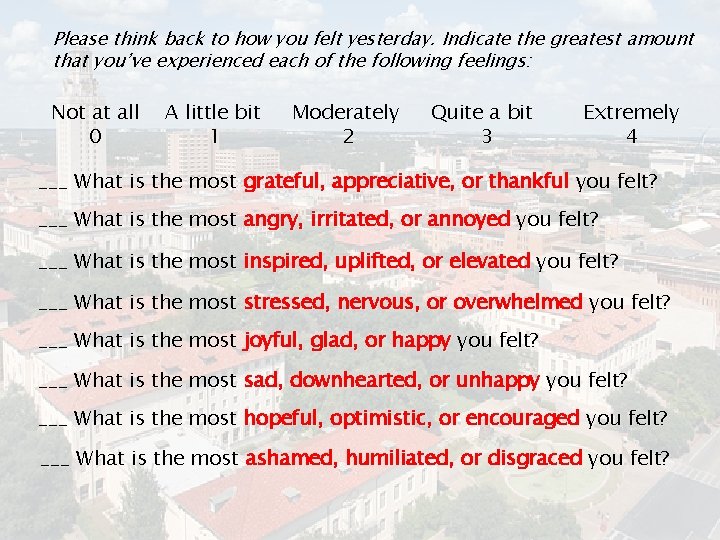 Please think back to how you felt yesterday. Indicate the greatest amount that you’ve