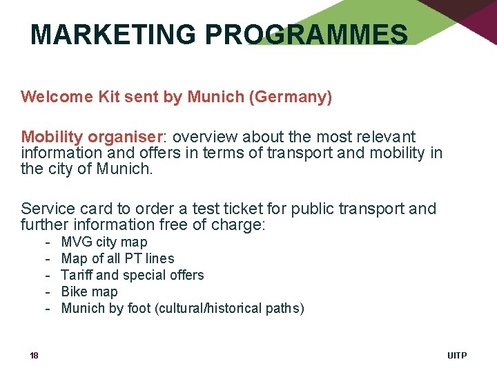 MARKETING PROGRAMMES Welcome Kit sent by Munich (Germany) Mobility organiser: overview about the most