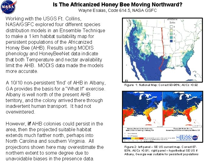 Is The Africanized Honey Bee Moving Northward? Wayne Esaias, Code 614. 5, NASA GSFC