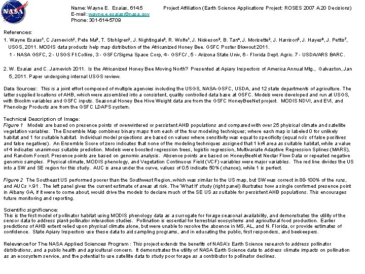 Name: Wayne E. Esaias, 614. 5 E-mail: wayne. e. esaias@nasa. gov Phone: 301 -614