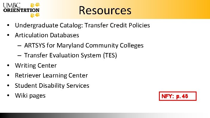 Resources • Undergraduate Catalog: Transfer Credit Policies • Articulation Databases – ARTSYS for Maryland