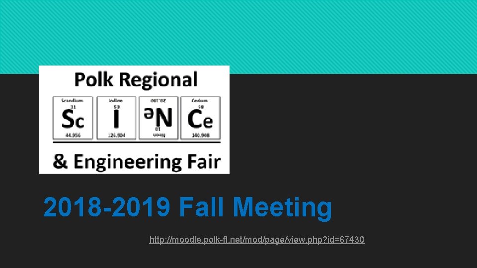 2018 -2019 Fall Meeting http: //moodle. polk-fl. net/mod/page/view. php? id=67430 2018 -2019 Fall Meeting http: //moodle. polk-fl. net/mod/page/view. php? id=67430