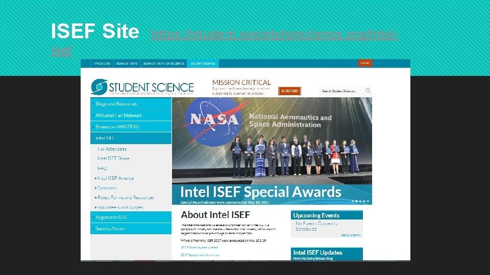 ISEF Site https: //student. societyforscience. org/intelisef ISEF Site https: //student. societyforscience. org/intelisef