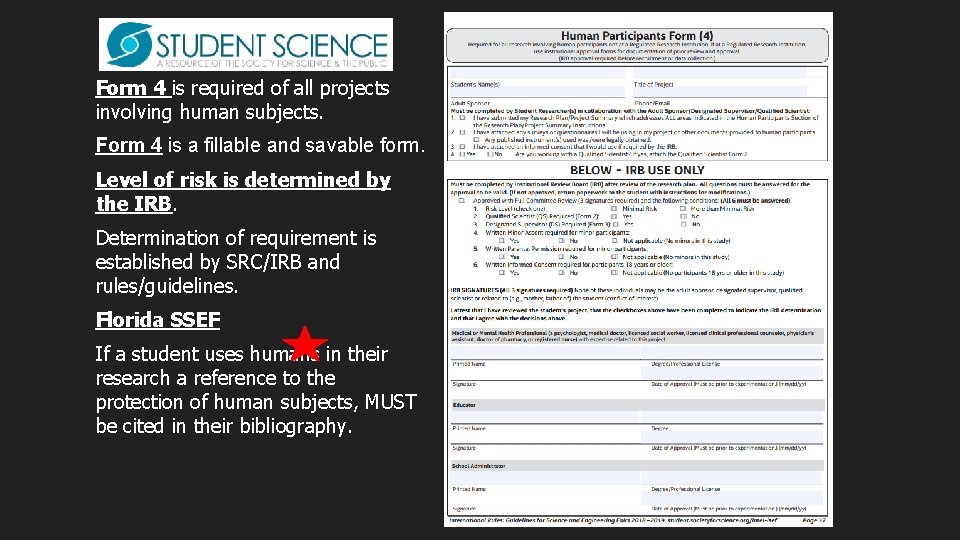 Form 4 is required of all projects involving human subjects. Form 4 is a Form 4 is required of all projects involving human subjects. Form 4 is a