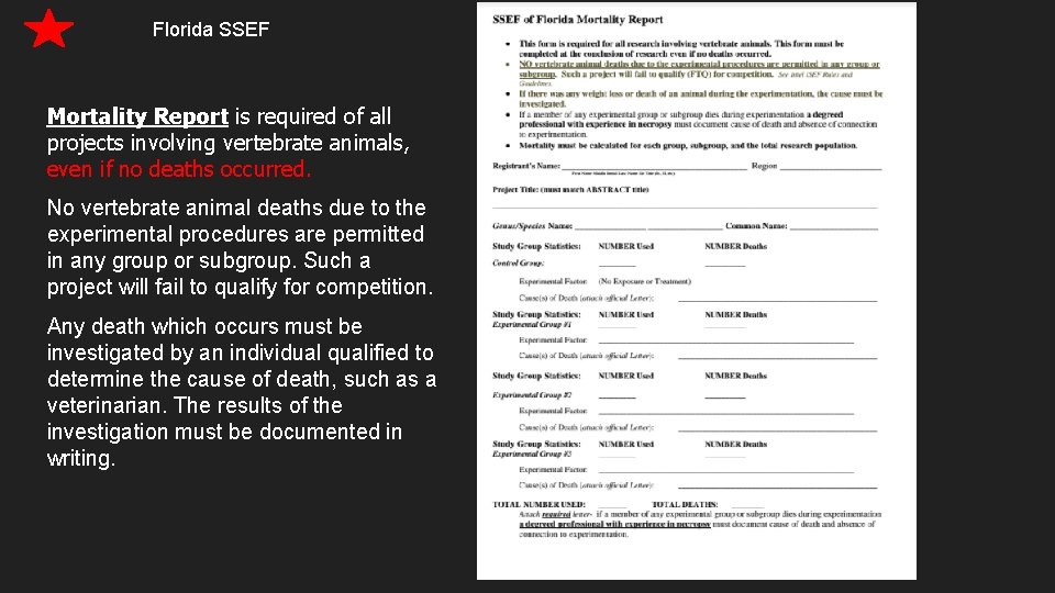 Florida SSEF Mortality Report is required of all projects involving vertebrate animals, even if Florida SSEF Mortality Report is required of all projects involving vertebrate animals, even if