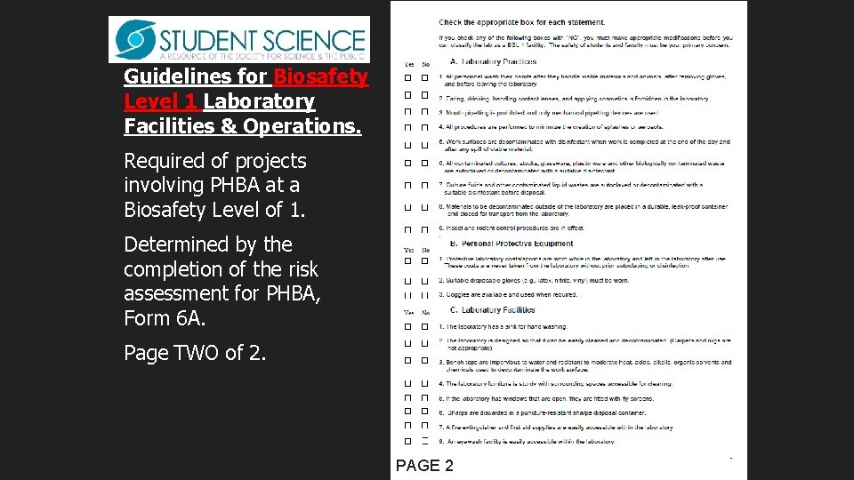Guidelines for Biosafety Level 1 Laboratory Facilities & Operations. Required of projects involving PHBA Guidelines for Biosafety Level 1 Laboratory Facilities & Operations. Required of projects involving PHBA