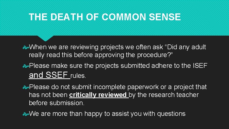 THE DEATH OF COMMON SENSE When we are reviewing projects we often ask “Did THE DEATH OF COMMON SENSE When we are reviewing projects we often ask “Did