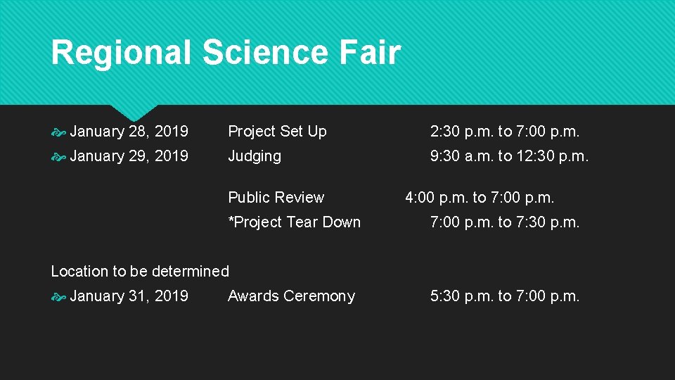 Regional Science Fair January 28, 2019 Project Set Up 2: 30 p. m. to Regional Science Fair January 28, 2019 Project Set Up 2: 30 p. m. to