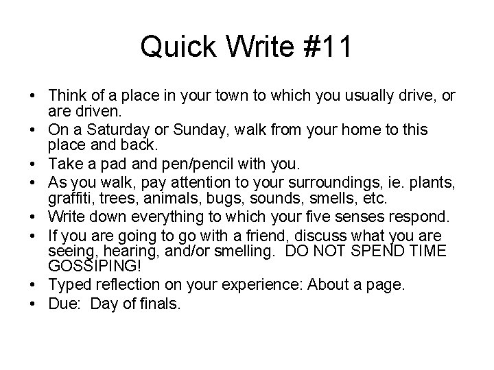 Quick Write #11 • Think of a place in your town to which you