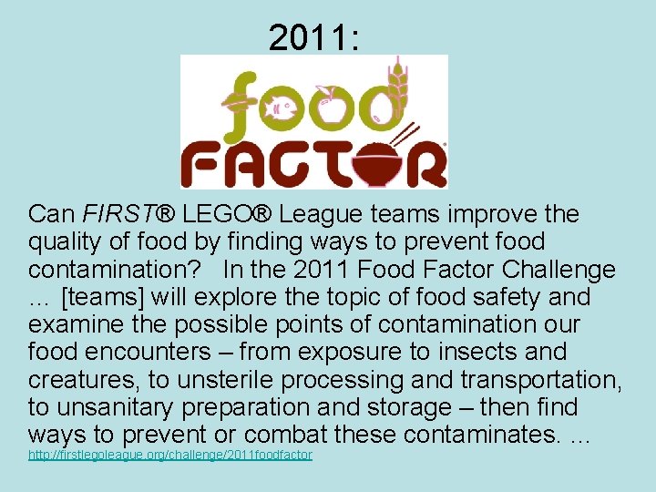 2011: Can FIRST® LEGO® League teams improve the quality of food by finding ways