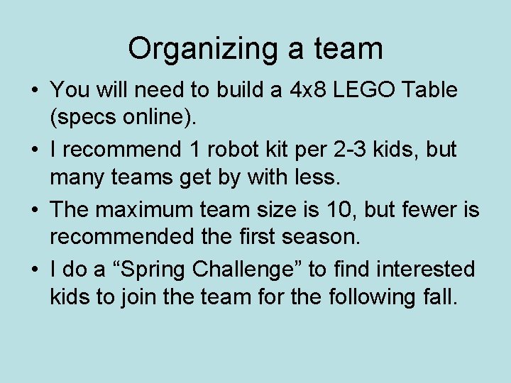 Organizing a team • You will need to build a 4 x 8 LEGO