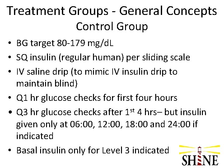 Treatment Groups - General Concepts Control Group • BG target 80 -179 mg/d. L