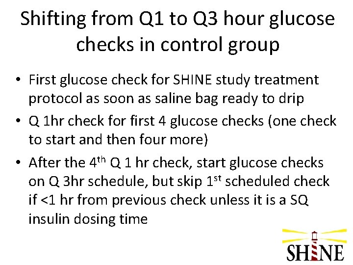 Shifting from Q 1 to Q 3 hour glucose checks in control group •