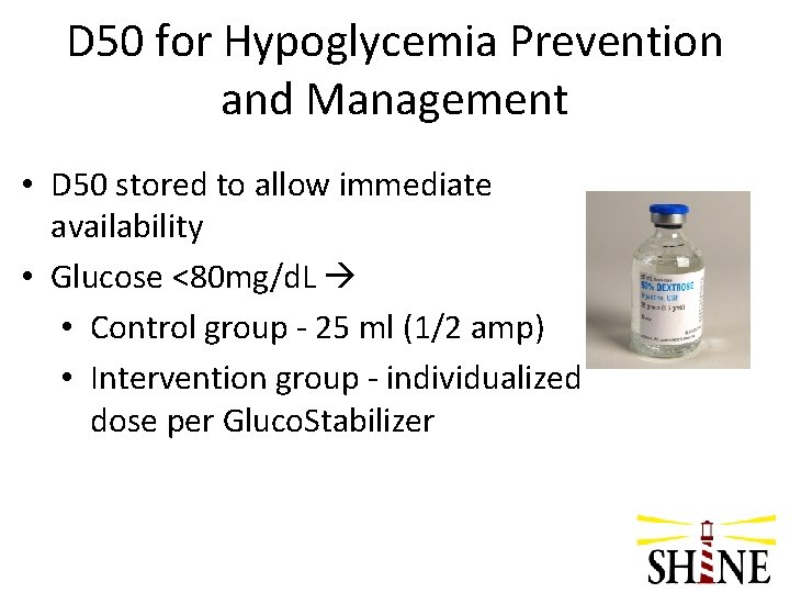 D 50 for Hypoglycemia Prevention and Management • D 50 stored to allow immediate