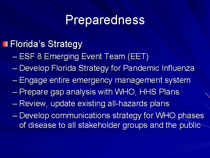 Preparedness Florida’s Strategy – ESF 8 Emerging Event Team (EET) – Develop Florida Strategy