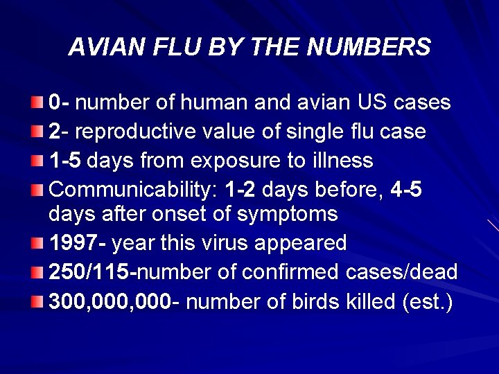 AVIAN FLU BY THE NUMBERS 0 - number of human and avian US cases