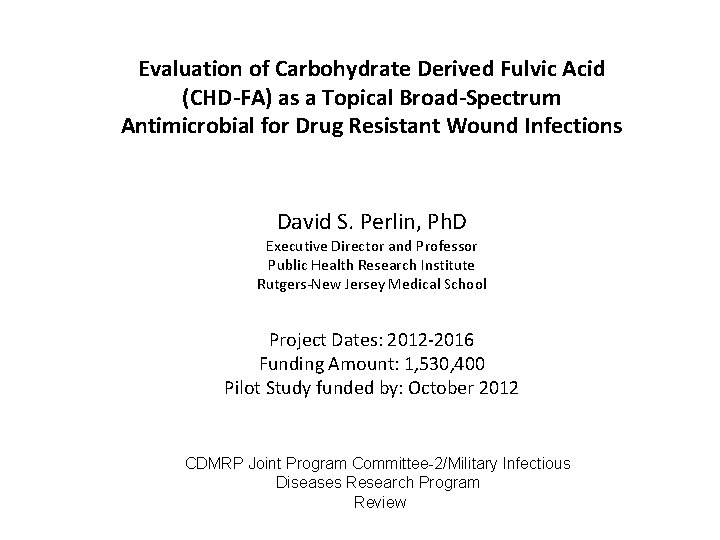 Evaluation of Carbohydrate Derived Fulvic Acid (CHD-FA) as a Topical Broad-Spectrum Antimicrobial for Drug