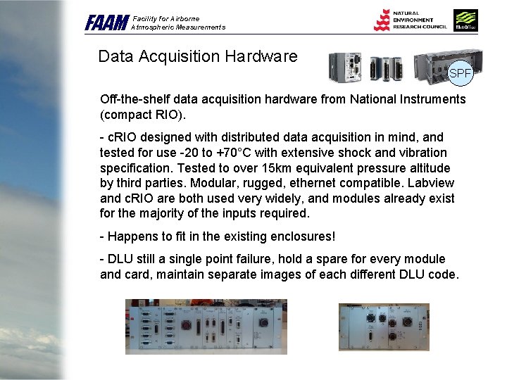 FAAM Facility for Airborne Atmospheric Measurements Data Acquisition Hardware SPF Off-the-shelf data acquisition hardware