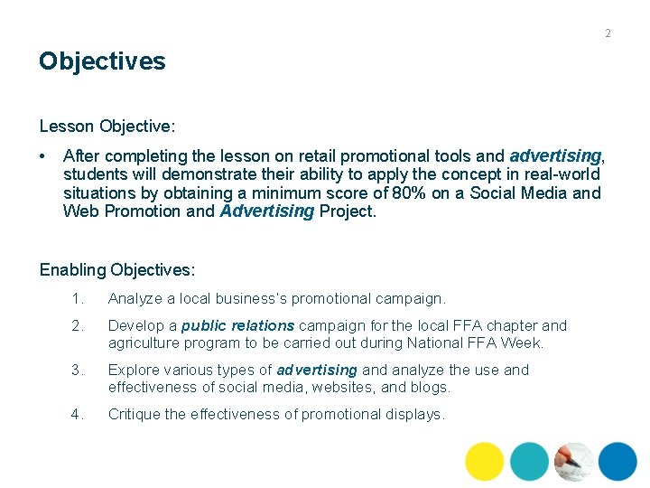 2 Objectives Lesson Objective: • After completing the lesson on retail promotional tools and