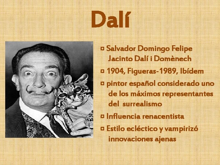 Dalí ¤ Salvador Domingo Felipe Jacinto Dalí i Domènech ¤ 1904, Figueras-1989, Ibídem ¤